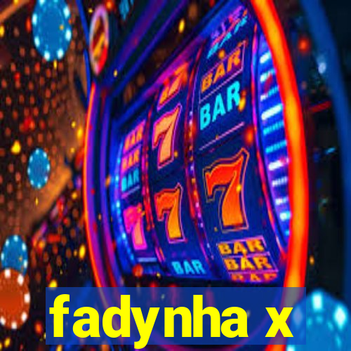 fadynha x